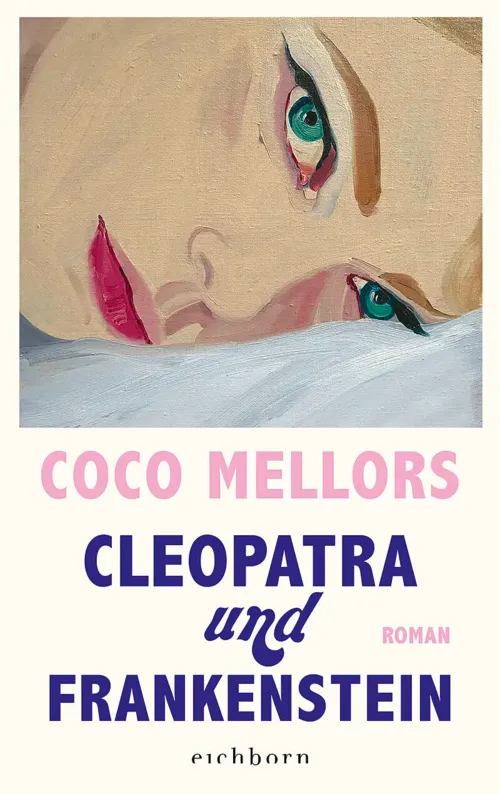 Buchcover Coco Mellors, Cleopatra und Frankenstein