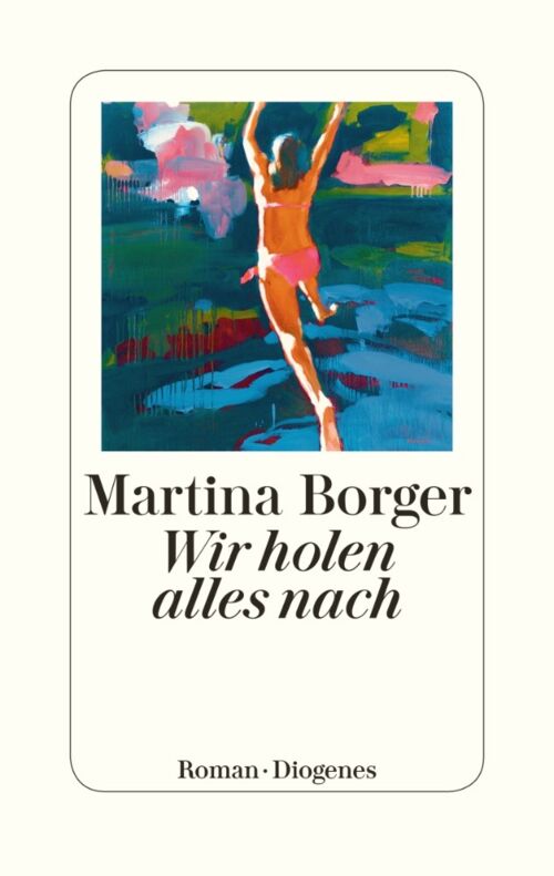 Martina Borger, Wir holen alles nach