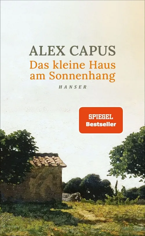 Buchcover von Alex Capus, Das kleine Haus am Sonnenhang