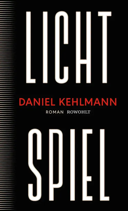 Buchcover Daniel Kehlmann, Lichtspiel