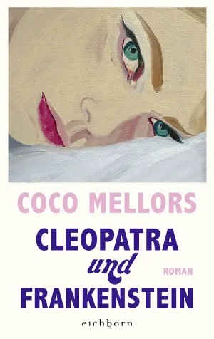 Buchcover Coco Mellors, Cleopatra und Frankenstein