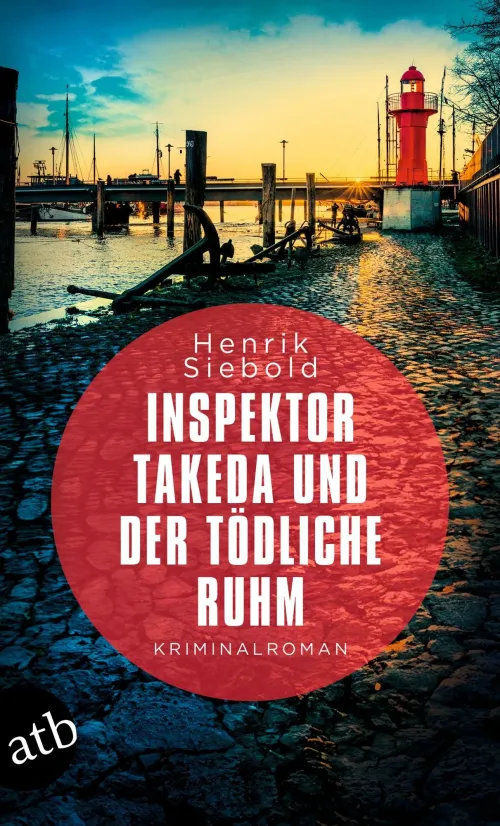 Buchcover von Henrik Siebold, Inspektor Takedo und der tödliche Ruhm